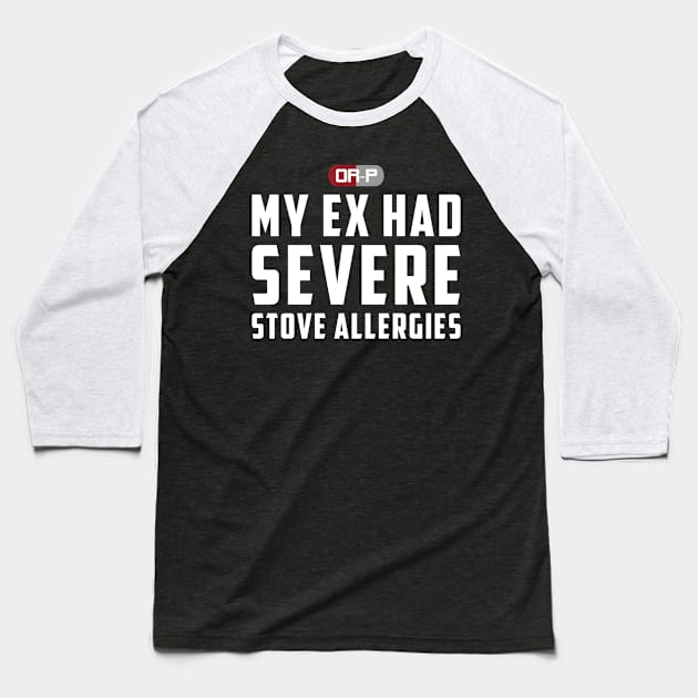 STOVE ALLERGIES Baseball T-Shirt by ONLY RED PILLS